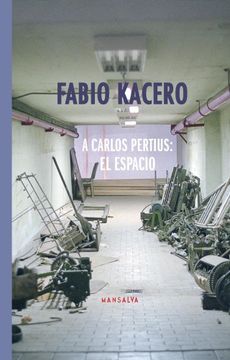 portada A Carlos Pertius el Espacio (Coleccion Poesia y Ficcion Latinoamericana) (Rustica)