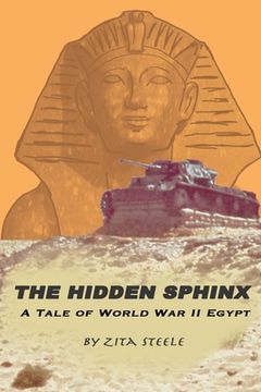 portada The Hidden Sphinx: A Tale of World War II Egypt (en Inglés)