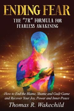 portada Ending Fear: The "7 R" Formula for Fearless Awakening (in English)