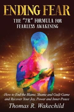 portada Ending Fear: The "7 R" Formula for Fearless Awakening