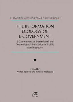 portada Information Ecology Of E-Government: E-Government As Institutional And Technological Innovation in Public Administration (Informatization Developments and the Public Sector)