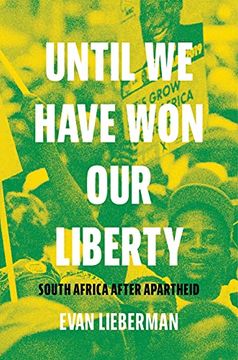 portada Until we Have won our Liberty: South Africa After Apartheid (in English)