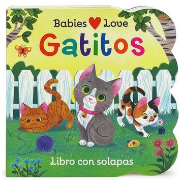 portada Babies Love Gatitos / Babies Love Kittens (Spanish Edition)