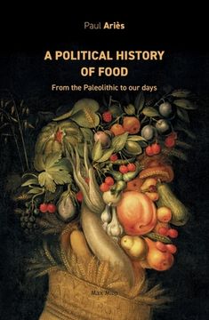 portada A political history of food: From the Paleolithic to our days (en Inglés)