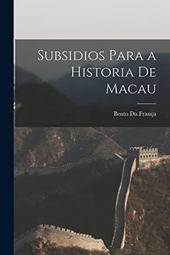 portada Subsidios Para a Historia de Macau (en Portugués)