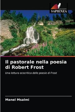 portada Il pastorale nella poesia di Robert Frost (in Italian)