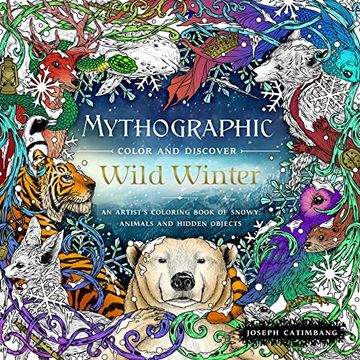 portada Mythographic Color and Discover: Wild Winter: An Artist'S Coloring Book of Snowy Animals and Hidden Objects (en Inglés)