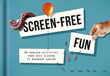 portada Screen-Free Fun: 80 Alternatives to Screen Time: 80 Amazing Activities From Sock Sliding to Raindrop Racing (en Inglés)