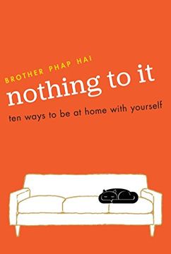 portada Nothing to it: Ten Ways to be at Home With Yourself 