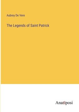 portada The Legends of Saint Patrick (en Inglés)