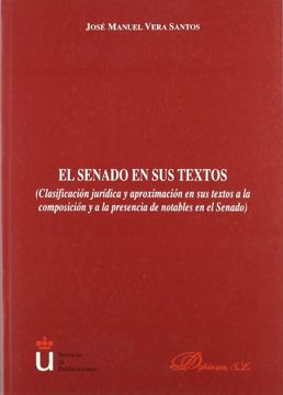 portada El senado en sus textos : clasificacion juridica y aproximacion sus textos composicion presencia notables (in Spanish)
