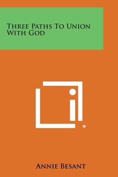 portada Three Paths to Union with God
