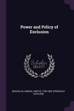 portada Power and Policy of Exclusion (in English)