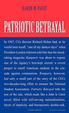 portada Patriotic Betrayal - the Inside Story of the Cia`S Secret Campaign to Enroll American Students in the Crusade Against Commu 