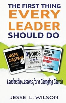 portada The First Thing Every Leader Should Do: Leadership Lessons for Changing Churches (en Inglés)