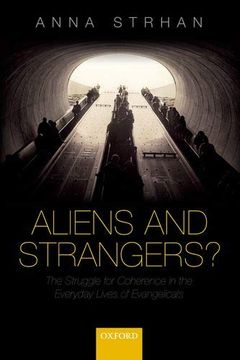 portada Aliens & Strangers? The Struggle for Coherence in the Everyday Lives of Evangelicals 