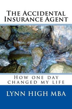 portada The Accidental Insurance Agent: How one day changed my life (in English)