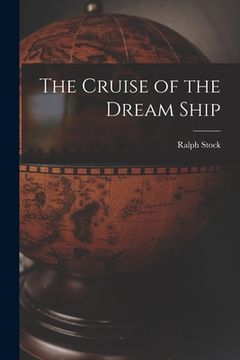 portada The Cruise of the Dream Ship (en Inglés)