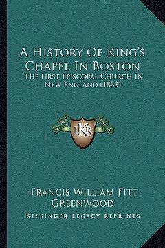 portada a history of king's chapel in boston: the first episcopal church in new england (1833)