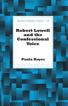 portada robert lowell and the confessional voice (in English)
