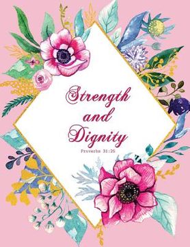 portada Strength and Dignity - Proverbs 31: 25 (en Inglés)