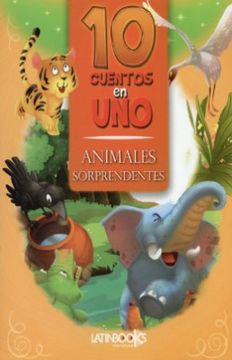 portada Animales Sorprendentes 10 Cuentos en uno (in Spanish)