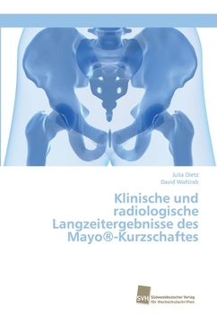 portada Klinische und radiologische Langzeitergebnisse des Mayo®-Kurzschaftes (en Alemán)
