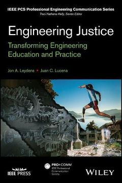 portada Engineering Justice: Transforming Engineering Education and Practice (IEEE PCS Professional Engineering Communication Series) (en Inglés)