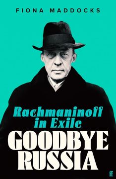 portada Goodbye Russia: Rachmaninoff in Exile (in English)