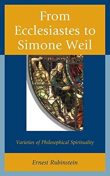 portada From Ecclesiastes to Simone Weil: Varieties of Philosophical Spirituality (en Inglés)