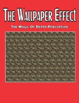 portada The Wallpaper Effect: The Magic Of Depth Perception (en Inglés)