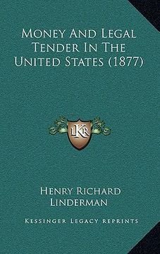portada money and legal tender in the united states (1877) (in English)