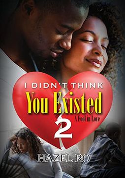 portada I Didn't Think you Existed 2: A Fool in Love (en Inglés)