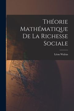 portada Théorie Mathématique De La Richesse Sociale (in French)