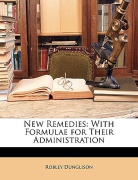 portada new remedies: with formulae for their administration (en Inglés)