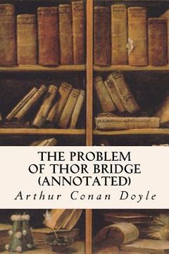 portada The Problem of Thor Bridge (annotated) (en Inglés)