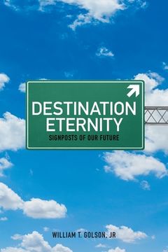 portada Destination Eternity: Signposts of Our Future (in English)