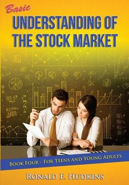 portada Basic Understanding of the Stock Market: For Teens and Young Adults Book Four (en Inglés)