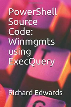 portada Powershell Source Code: Winmgmts Using Execquery 