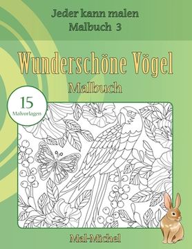 portada Wunderschöne Vögel Malbuch: 15 Malvorlagen (en Alemán)