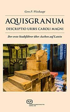 portada Aquisgranum: Descriptio Urbis Caroli Magni (in German)