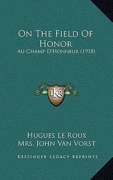 portada on the field of honor: au champ d'honneur (1918) (in English)