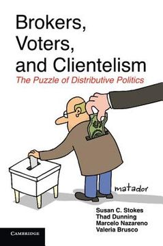 portada Brokers, Voters, and Clientelism: The Puzzle of Distributive Politics (Cambridge Studies in Comparative Politics) 