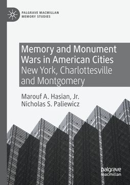 portada Memory and Monument Wars in American Cities: New York, Charlottesville and Montgomery (en Inglés)