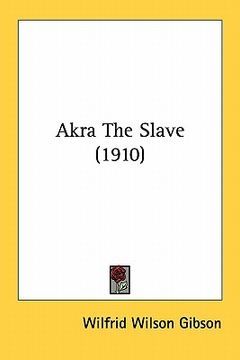 portada akra the slave (1910) (en Inglés)