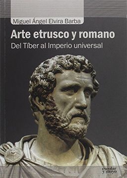 portada Arte etrusco y romano: Del Tíber al Imperio universal