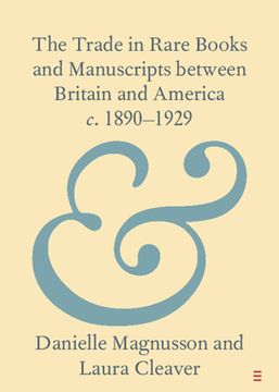 portada The Trade in Rare Books and Manuscripts Between Britain and America c. 1890–1929 (Elements in Publishing and Book Culture) (en Inglés)
