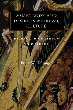 portada Music, Body, and Desire in Medieval Culture: Hildegard of Bingen to Chaucer (en Inglés)