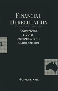 portada Financial Deregulation: A Comparative Study of Australia and the United Kingdom (en Inglés)