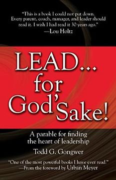 portada lead . . . for god's sake!: a parable for finding the heart of leadership (en Inglés)